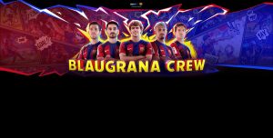 Khuyến mãi "Blaugrana Crew" với tổng giải thưởng vô cùng lớn