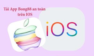 Tải app Bong88 cho hệ điều hành iOS diễn ra nhanh chóng với 5 bước
